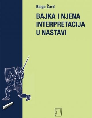 U-01. BAJKA I NJENA INTERPRETACIJA U NASTAVI