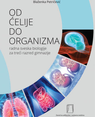 OD ĆELIJE DO ORGANIZMA – radna sveska – 3