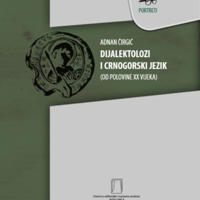 DIJALEKTOLOZI I CRNOGORSKI JEZIK (od polovine xx vijeka)
