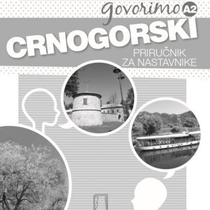 GOVORIMO CRNOGORSKI A2 - PRIRUCNIK ZA NASTAVNIKE