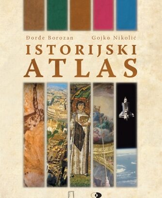 ISTORIJSKI ATLAS – 6, 7, 8, 9