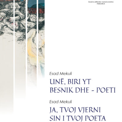UNË, BIRI YT BESNIK DHE – POETI - JA, TVOJ VJERNI SIN I TVOJ POETA
