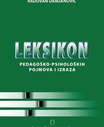 U-11. LEKSIKON PEDAGOŠKO-PSIHOLOŠKIH POJMOVA I IZRAZA