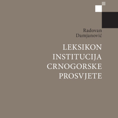 LEKSIKON INSTITUCIJA CRNOGORSKE PROSVJETE