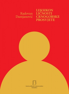 LEKSIKON LIČNOSTI CRNOGORSKE PROSVJETE