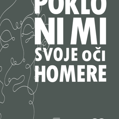 POKLONI MI SVOJE OČI, HOMERE!/FALMI SYTË E TU, HOMER!