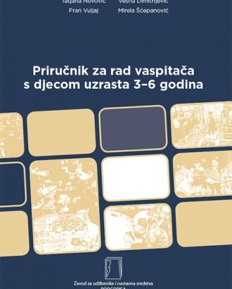 PRIRUČNIK ZA RAD VASPITAČA S DJECOM UZRASTA 3–6 GODINA